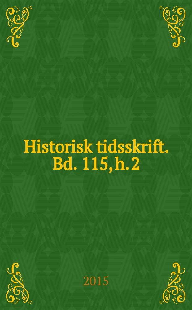 Historisk tidsskrift. Bd. 115, h. 2