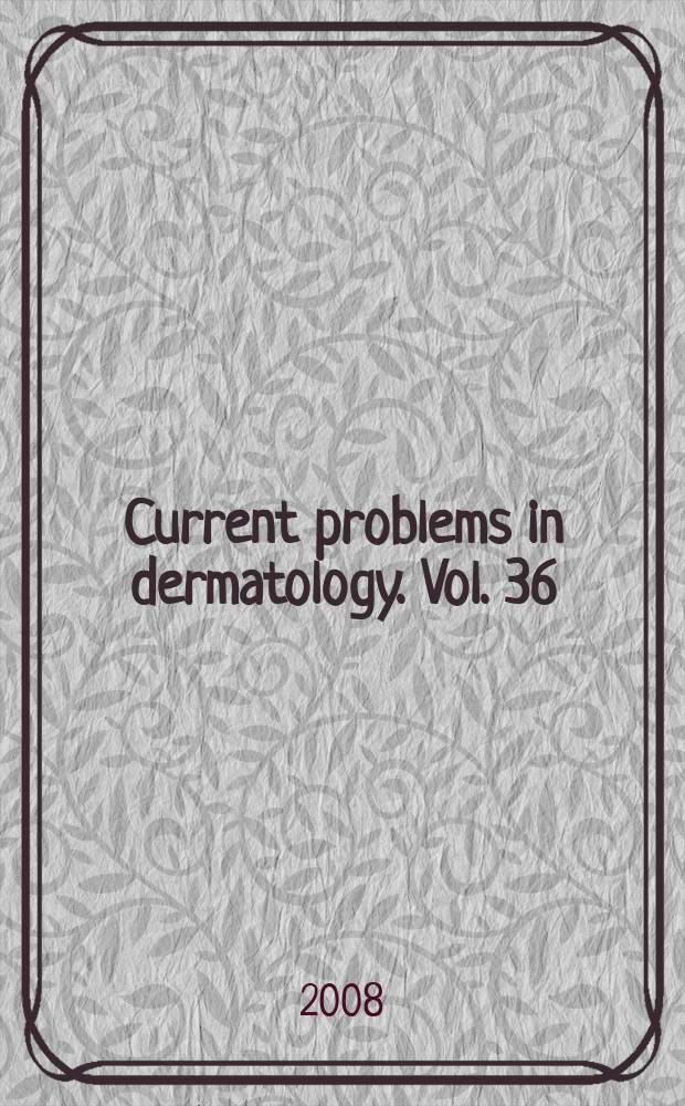 Current problems in dermatology. Vol. 36 : Safety assessment of cosmetics in Europe = Оценка безопасности косметических средств в Европе.