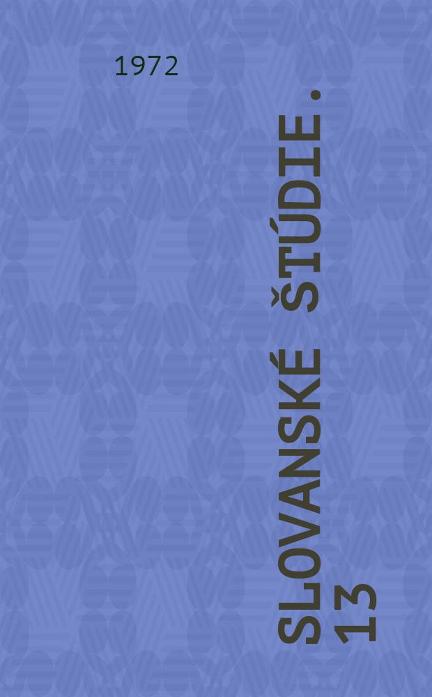 Slovanské štúdie. 13