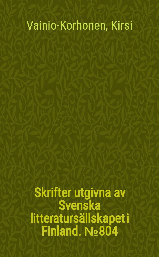Skrifter utgivna av Svenska litteraturs&auml;llskapet i Finland. № 804 : De frimodiga = Смелость. Акушерство, роды и телесность с 1700 гг.