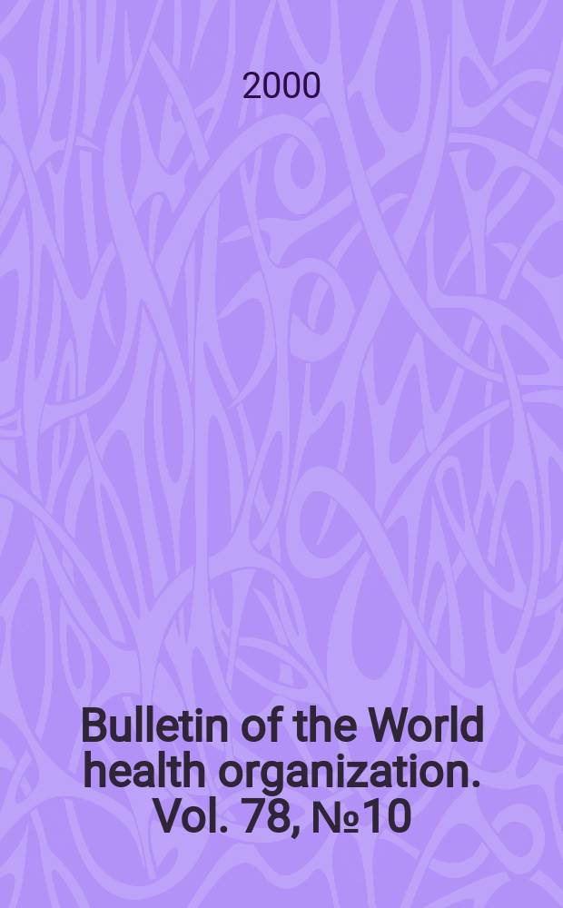Bulletin of the World health organization. Vol. 78, № 10 : Child morality