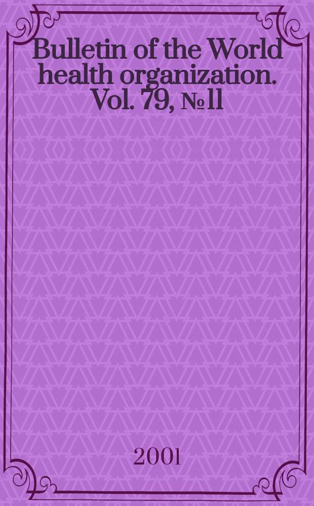 Bulletin of the World health organization. Vol. 79, № 11