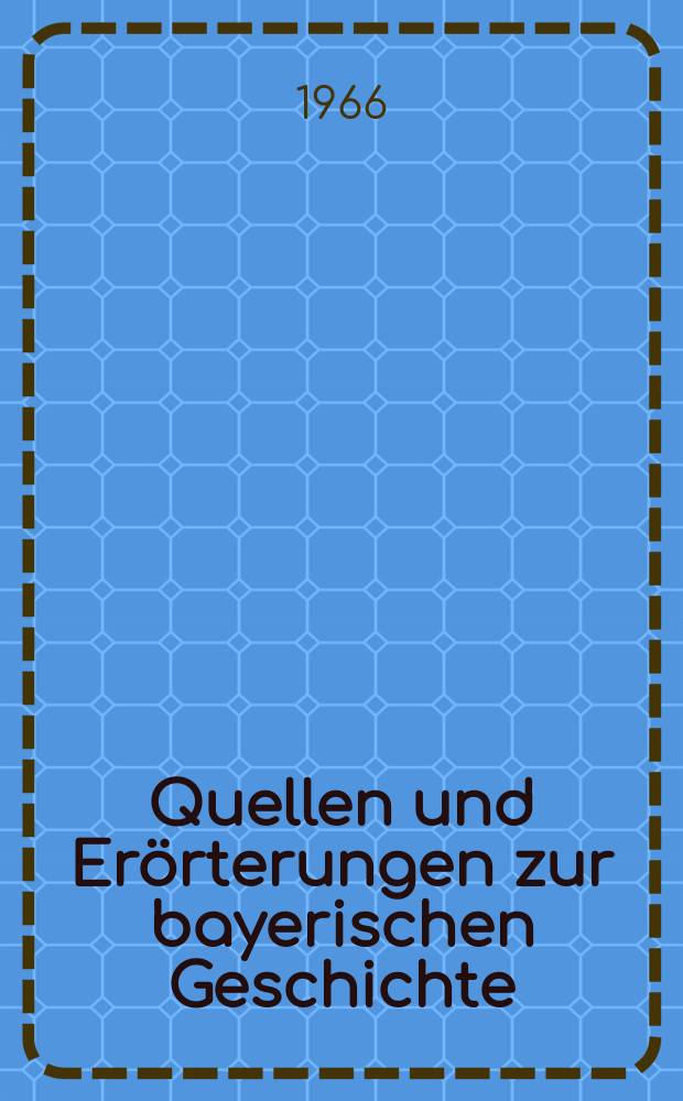 Quellen und Erörterungen zur bayerischen Geschichte = Источники и рассуждения по баварской истории