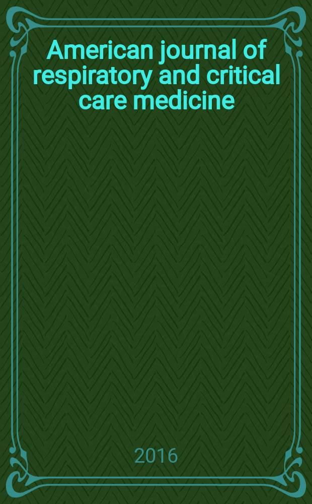 American journal of respiratory and critical care medicine : An offic. journal of the American thoracic soc., Med. sect. of the American lung assoc. Formerly the American review of respiratory disease. Vol.193, № 7