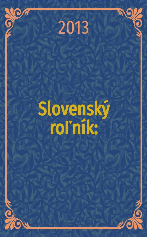 Slovenský roľník : (pramene k štúdiu spôsobu života) = Словацкий крестьянин: источники к изучению образа жизни
