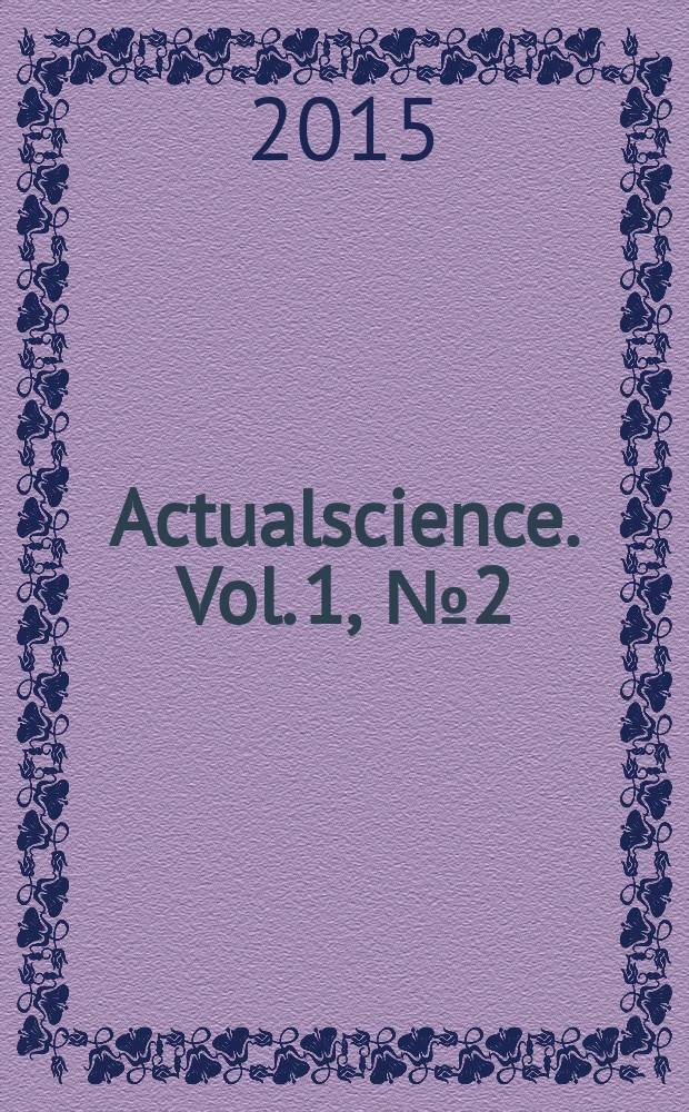 Actualscience. Vol. 1, № 2 (4/5)