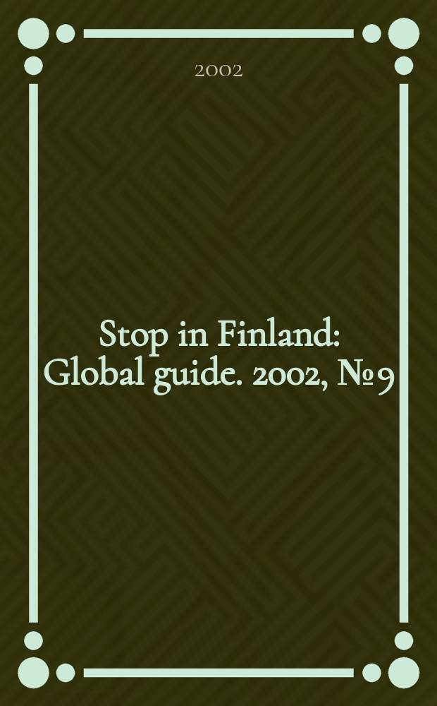 Stop in Finland : Global guide. 2002, № 9 (25)