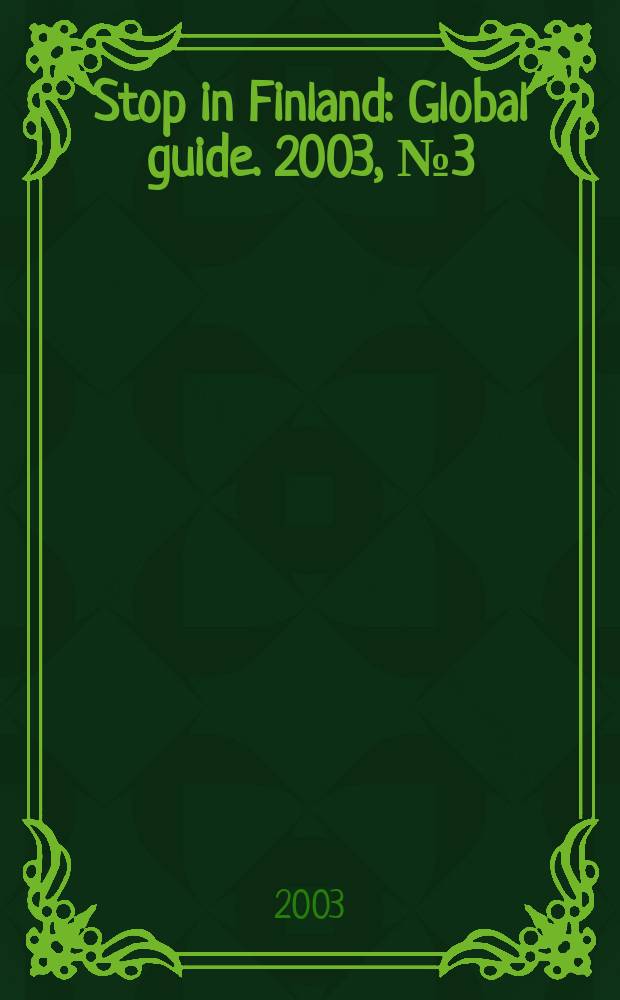 Stop in Finland : Global guide. 2003, № 3 (31)