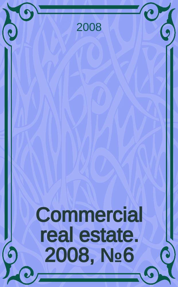 Commercial real estate. 2008, № 6 (89)