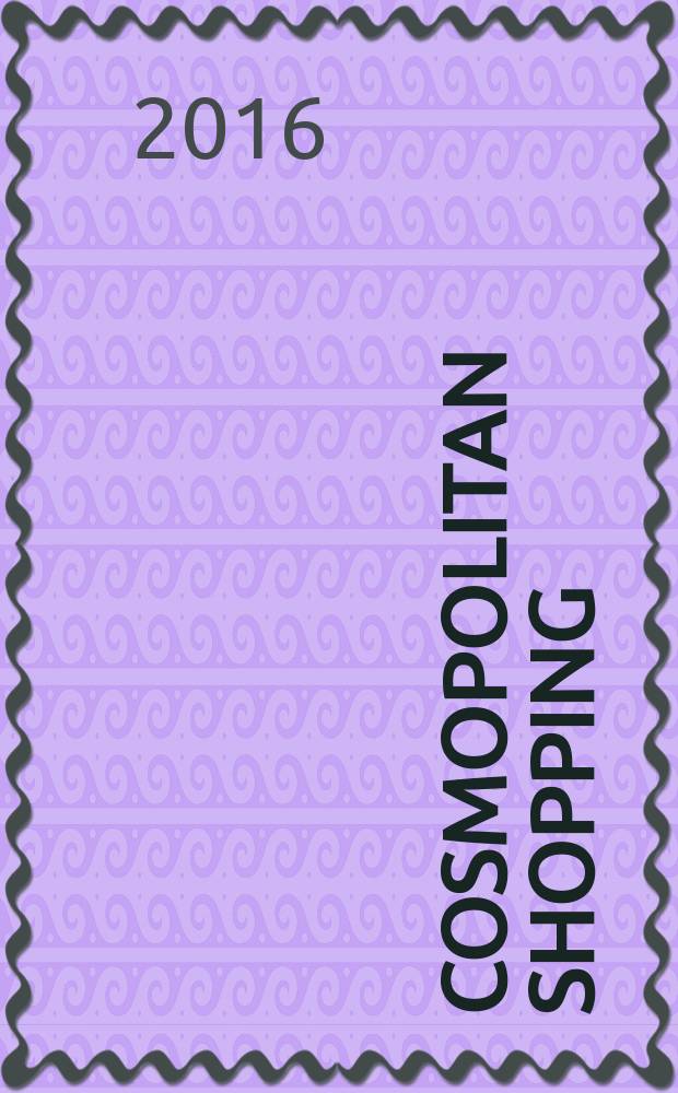Cosmopolitan Shopping : гид по стильным покупкам. 2016, № 3 (4)