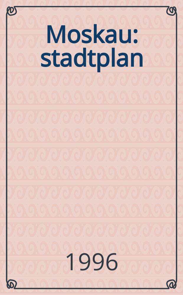 Moskau : stadtplan