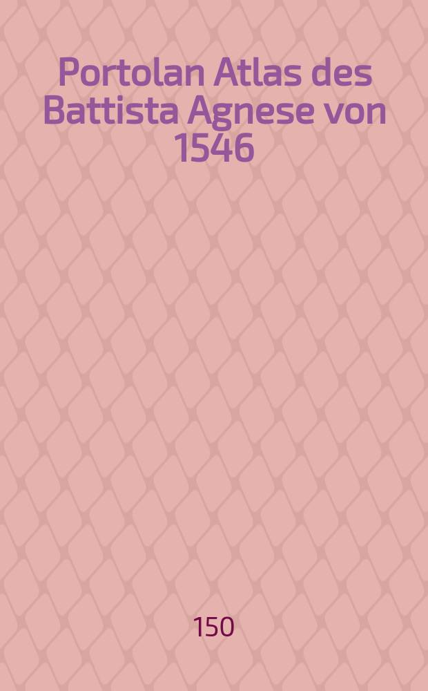 Portolan Atlas des Battista Agnese von 1546