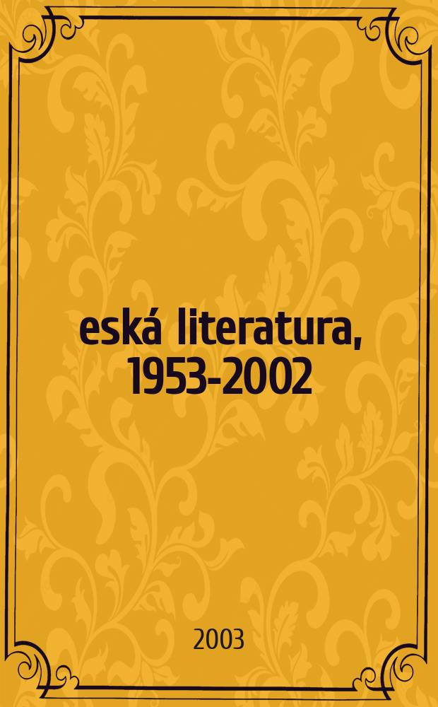 Česká literatura, 1953-2002 : článková bibliografie k 50. výročí založení časopisu = Чешская литература, 1953-2002