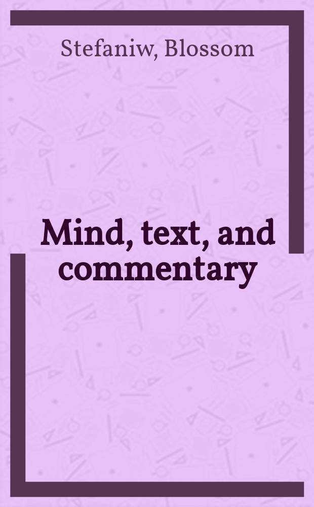 Mind, text, and commentary : noetic exegesis in Origen of Alexandria, Didymus the Blind, and Evagrius Ponticus