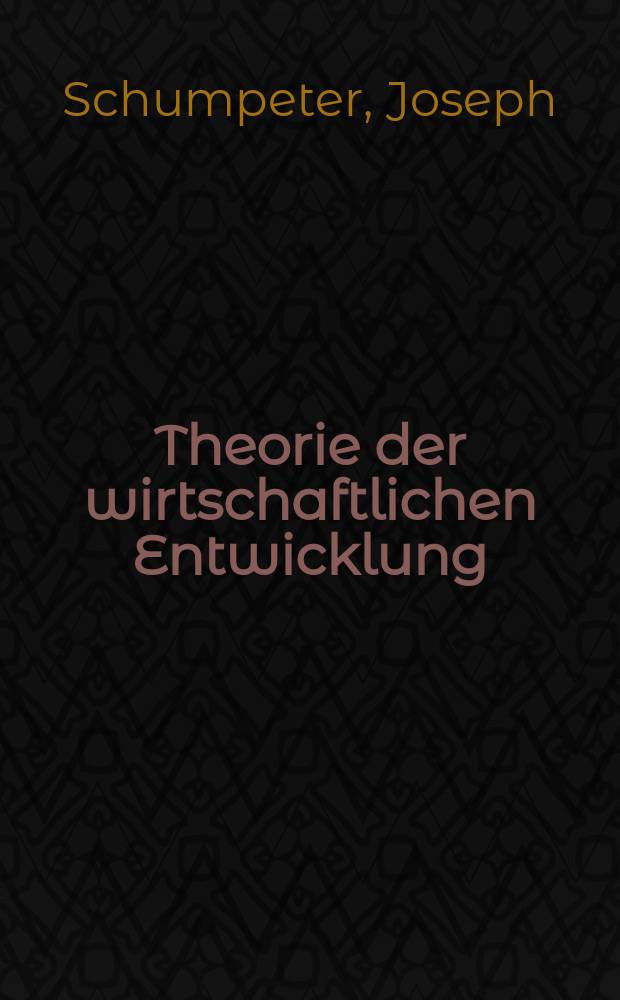 Theorie der wirtschaftlichen Entwicklung