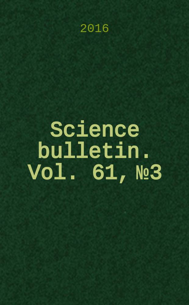 Science bulletin. Vol. 61, № 3
