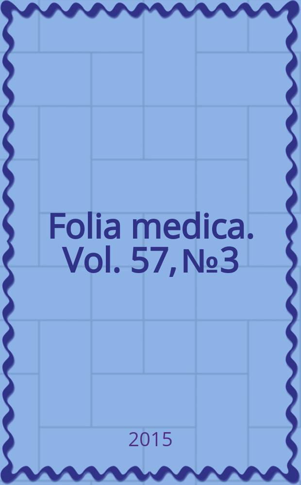 Folia medica. Vol. 57, № 3/4