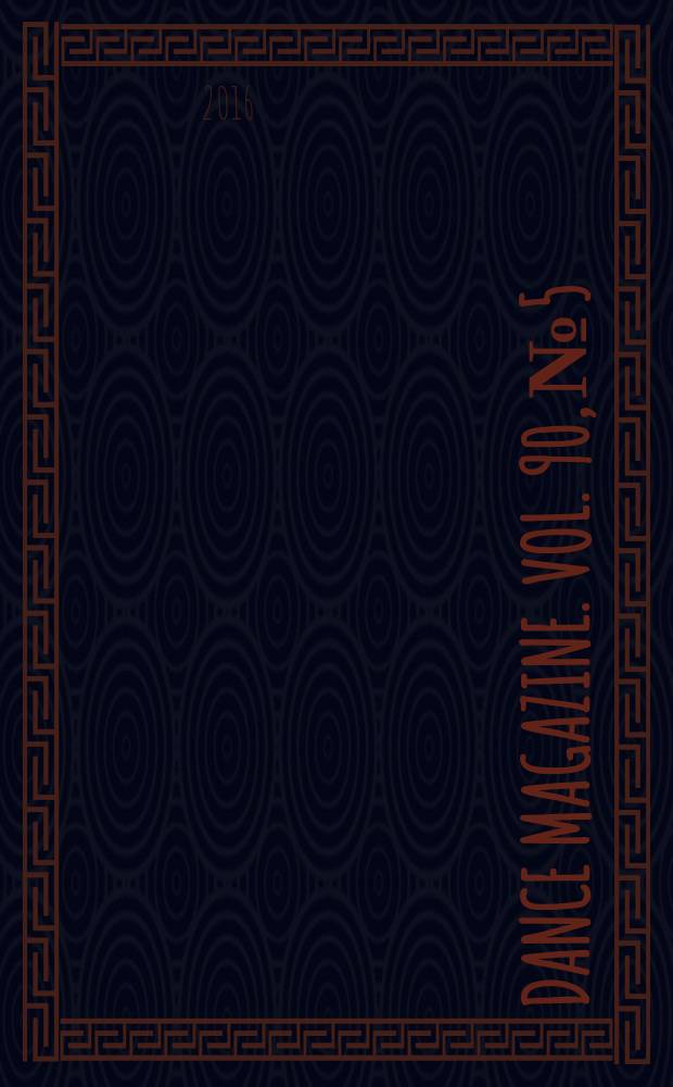 Dance magazine. Vol. 90, № 5