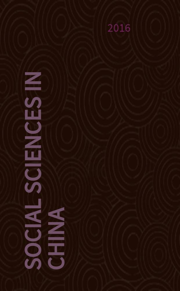 Social sciences in China : J. of the Chinese acad. of social sciences Publ. bimonthly in Chinese a. quarterly in Engl. Vol. 37, № 1