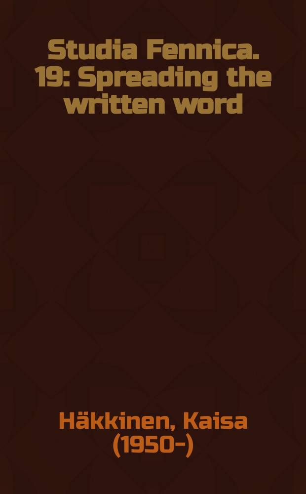 Studia Fennica. 19 : Spreading the written word = Распространение письменного слова