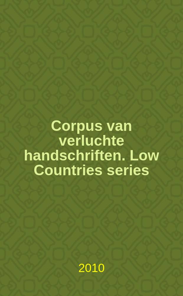 Corpus van verluchte handschriften. Low Countries series