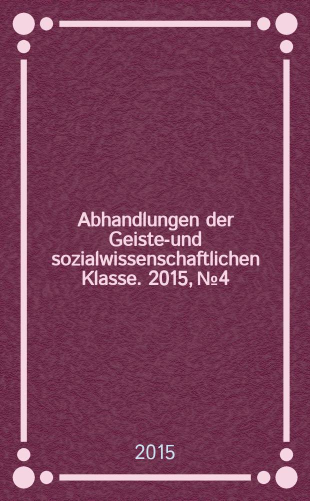 Abhandlungen der Geistes- und sozialwissenschaftlichen Klasse. 2015, № 4 : Der Alltag in der digitalen Gesellschaft - Chancen und Risiken = Повседневность в цифровом обществе - шансы и риски