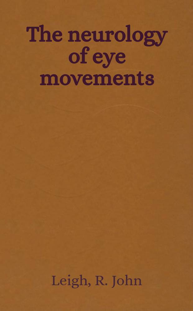 The neurology of eye movements (3rd ed.)