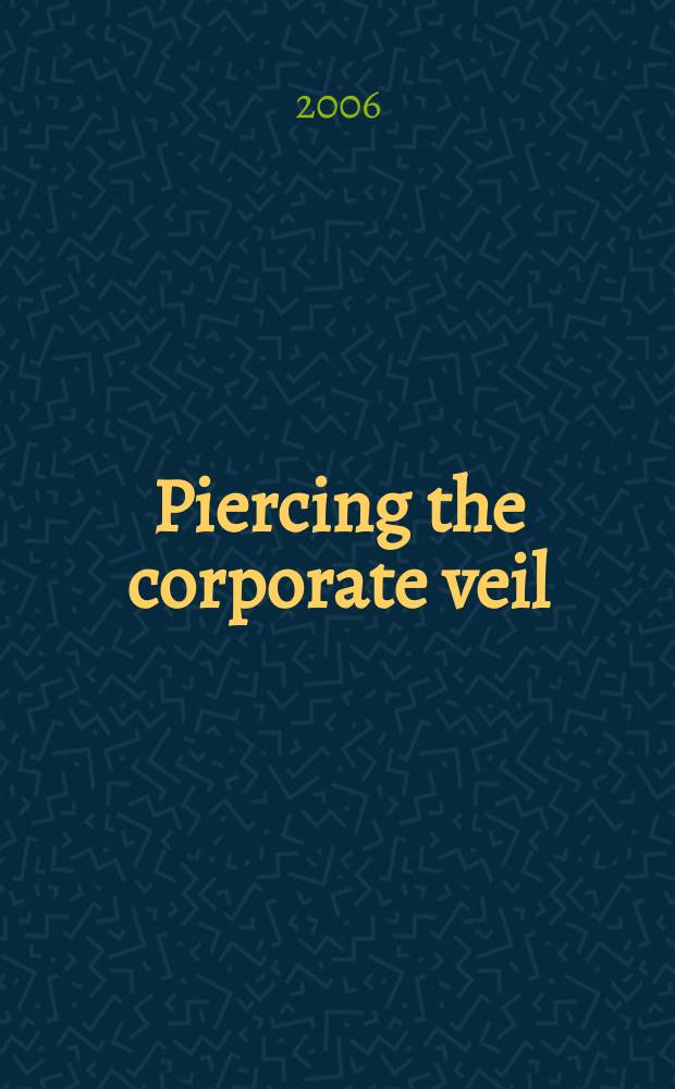 Piercing the corporate veil: a transnational approach : doctoraatsproefschrift = Проникновение под корпоративную вуаль: транснациональный подход