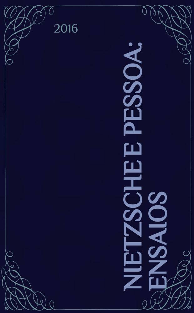 Nietzsche e Pessoa : ensaios = Ницше и Пессоа