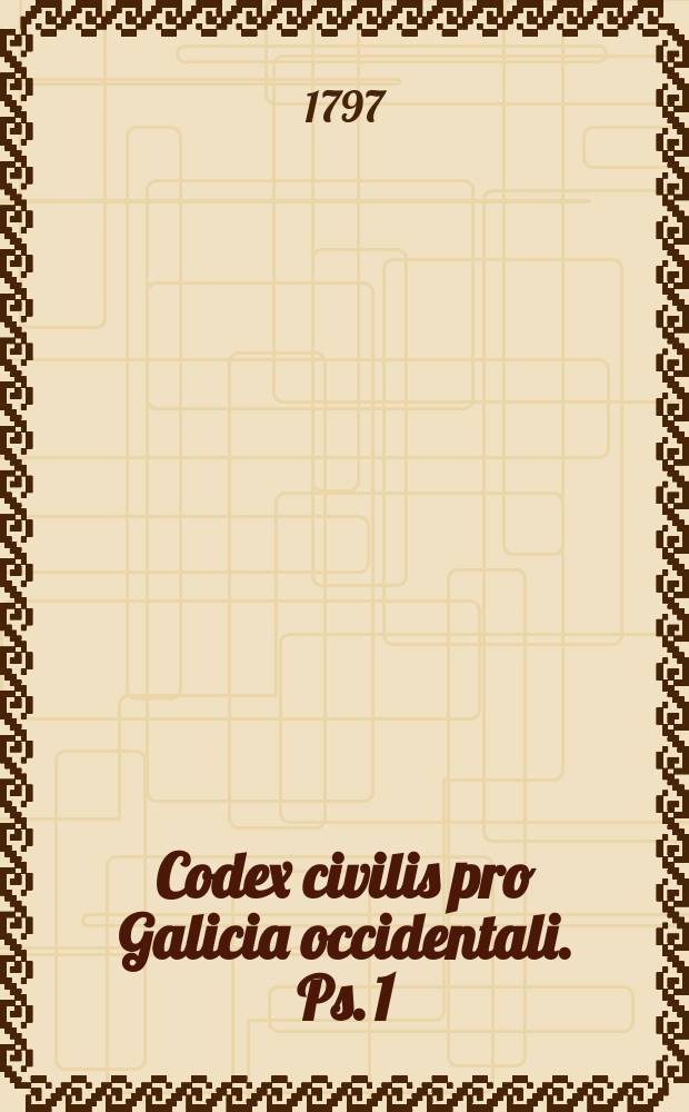 Codex civilis pro Galicia occidentali. Ps. 1