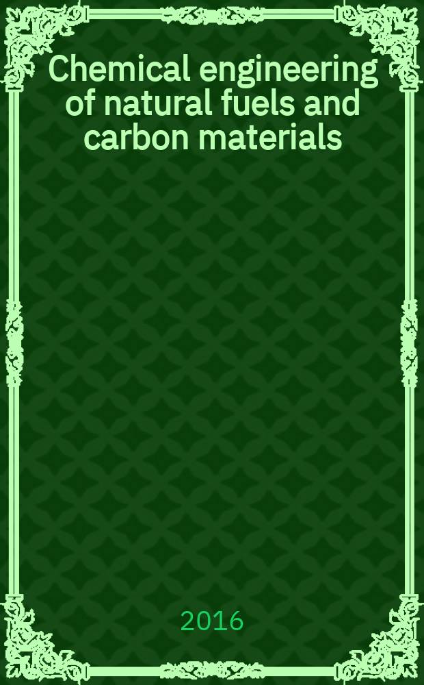 Chemical engineering of natural fuels and carbon materials : study guide