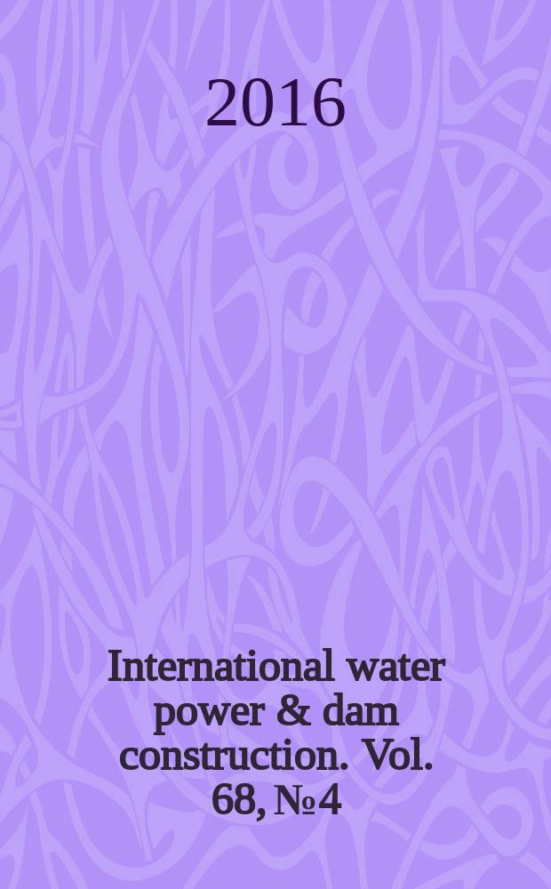 International water power & dam construction. Vol. 68, № 4
