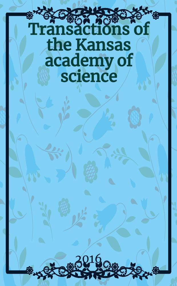 Transactions of the Kansas academy of science : Established 1873. Vol.119, № 2