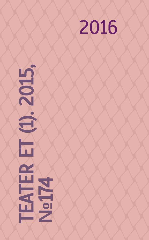 Teater et (1). 2015, № 174