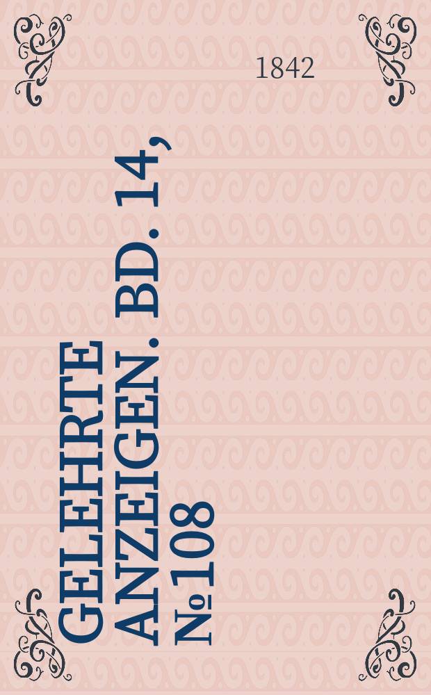 Gelehrte Anzeigen. Bd. 14, № 108