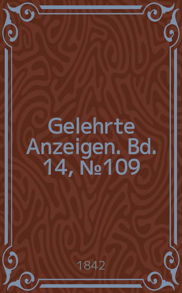 Gelehrte Anzeigen. Bd. 14, № 109