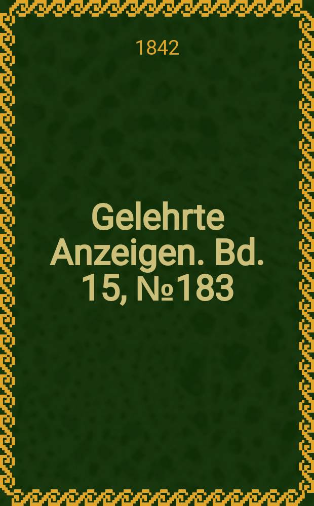 Gelehrte Anzeigen. Bd. 15, № 183