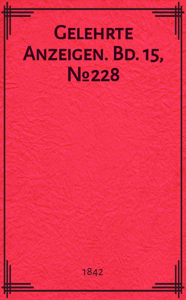 Gelehrte Anzeigen. Bd. 15, № 228