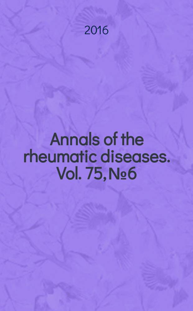 Annals of the rheumatic diseases. Vol. 75, № 6
