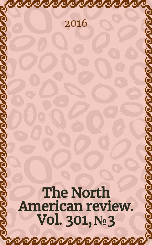 The North American review. Vol. 301, № 3