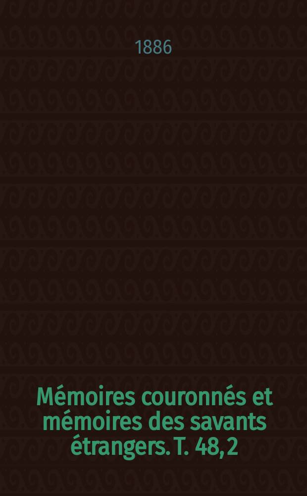 M&eacute;moires couronn&eacute;s et m&eacute;moires des savants &eacute;trangers. T. 48, 2 : D&eacute;veloppement des fonctions d'un nombre quelconque de variables ind&eacute;pendantes &agrave; l'aide d'autres fonctions de ces m&ecirc;mes variables