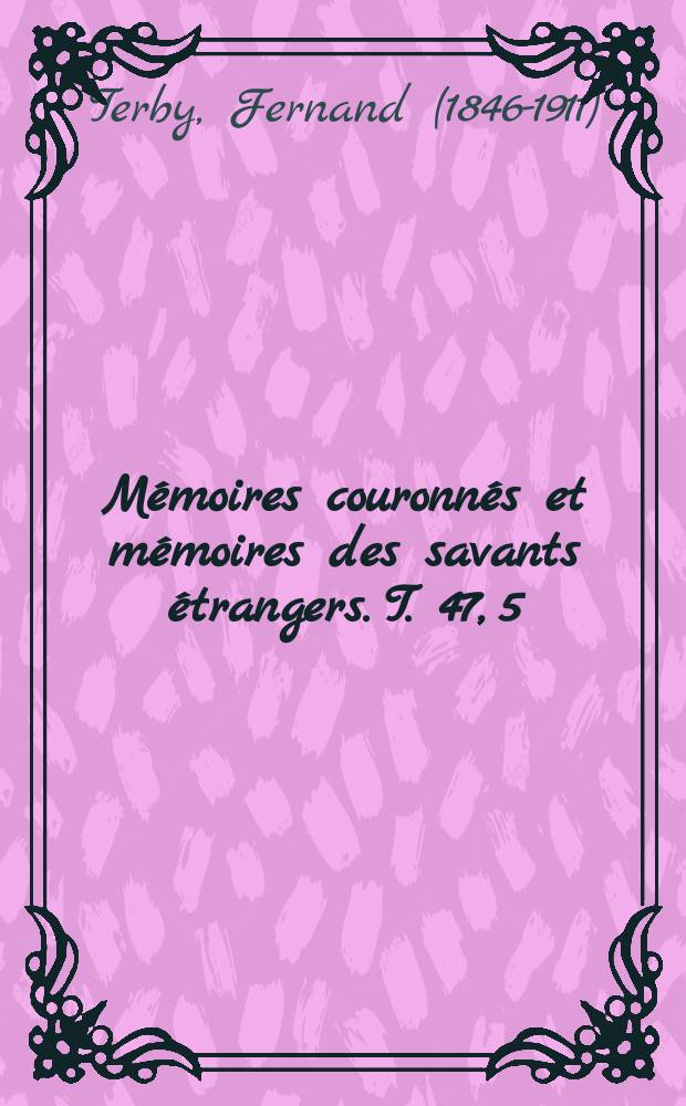 Mémoires couronnés et mémoires des savants étrangers. T. 47, 5 : Études sur l'aspect physique de la planète Jupiter