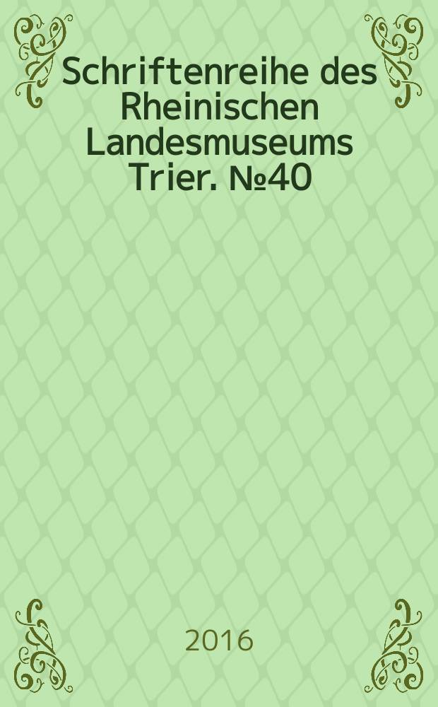 Schriftenreihe des Rheinischen Landesmuseums Trier. № 40 : Nero = Нерон