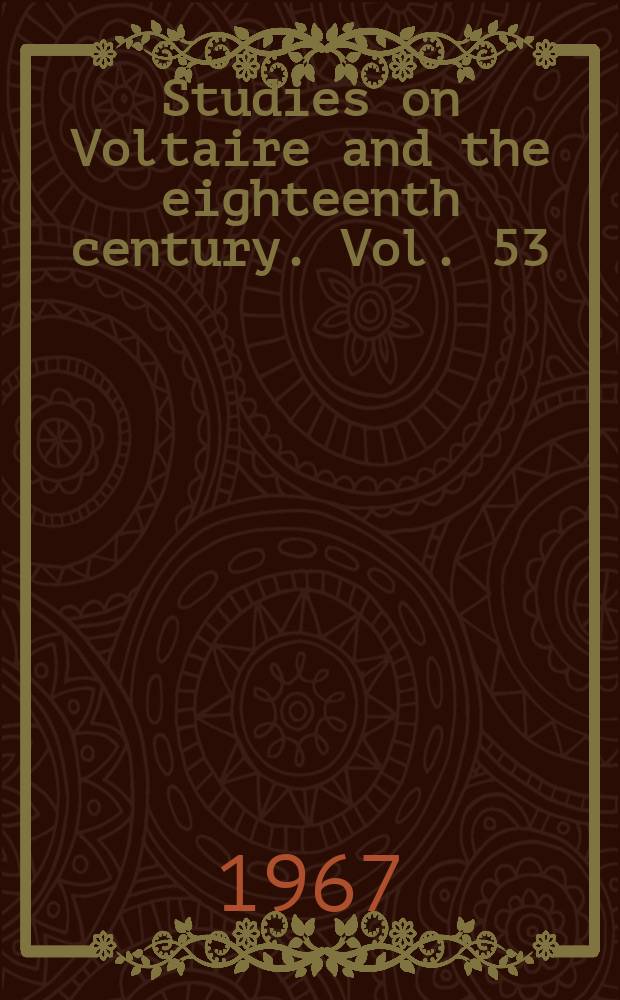 Studies on Voltaire and the eighteenth century. Vol. 53