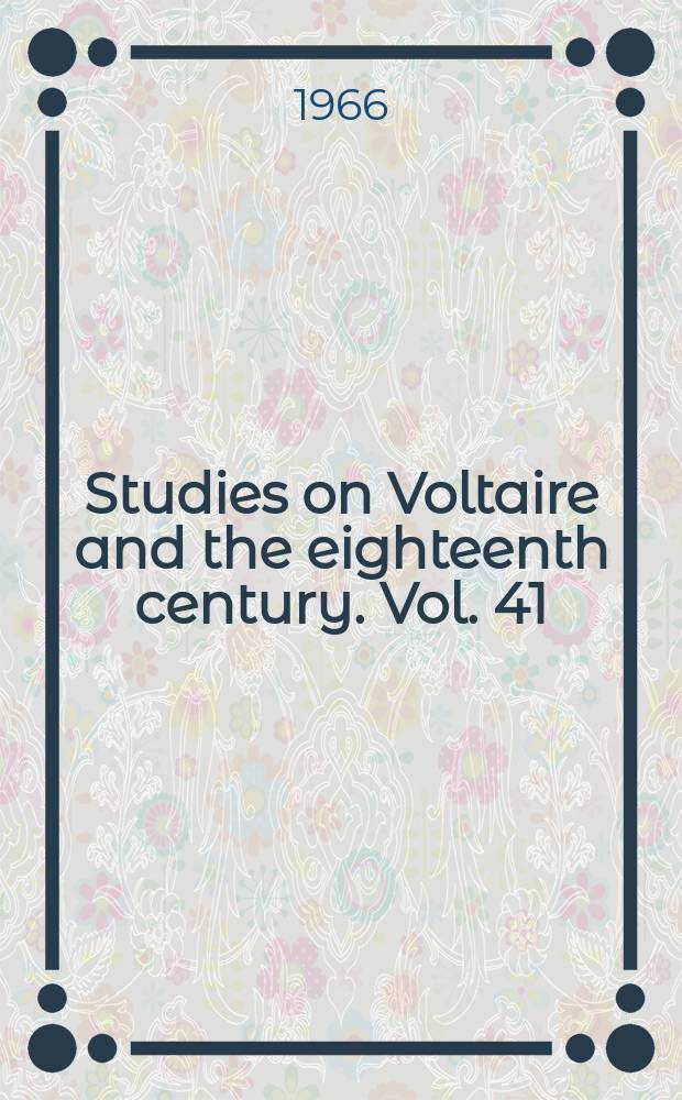 Studies on Voltaire and the eighteenth century. Vol. 41