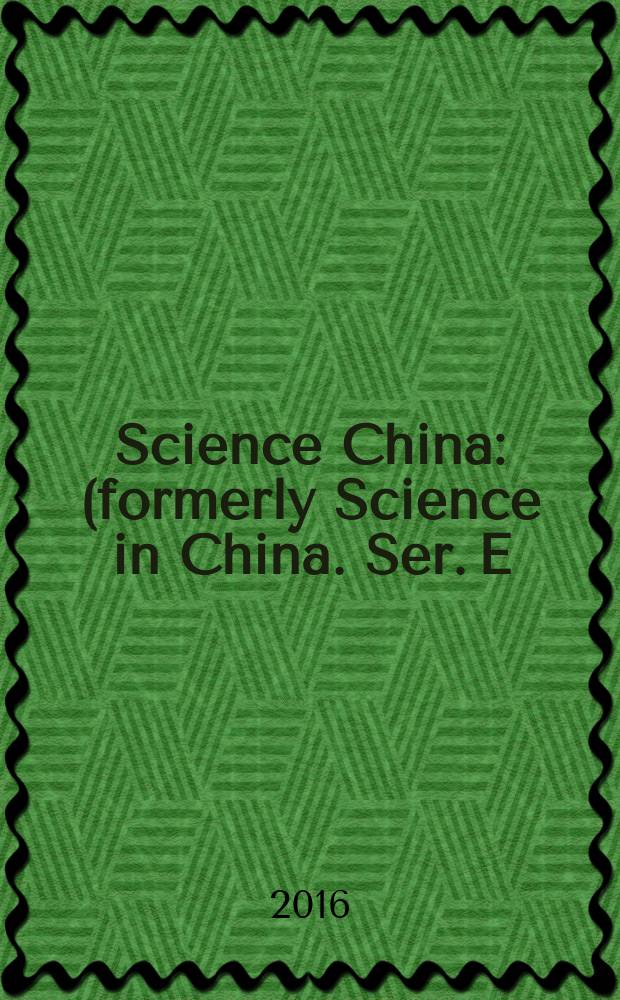 Science China : (formerly Science in China. Ser. E: Technological sciences). Vol. 59, № 5