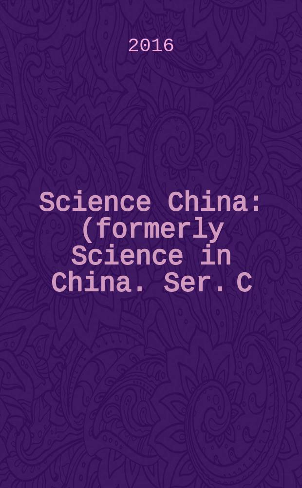 Science China : (formerly Science in China. Ser. C: Life sciences). Vol. 59, № 6