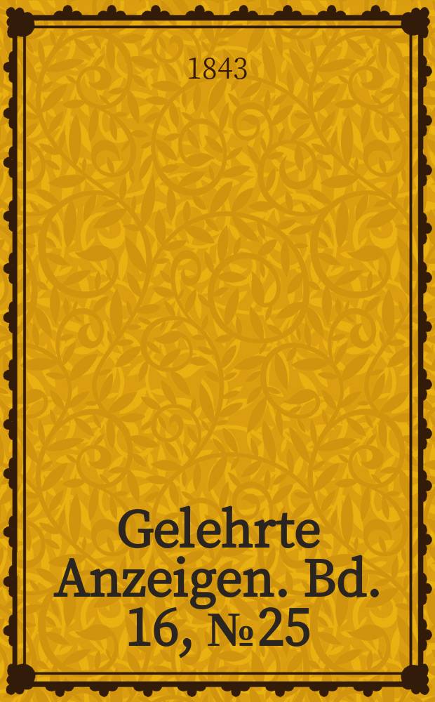 Gelehrte Anzeigen. Bd. 16, № 25