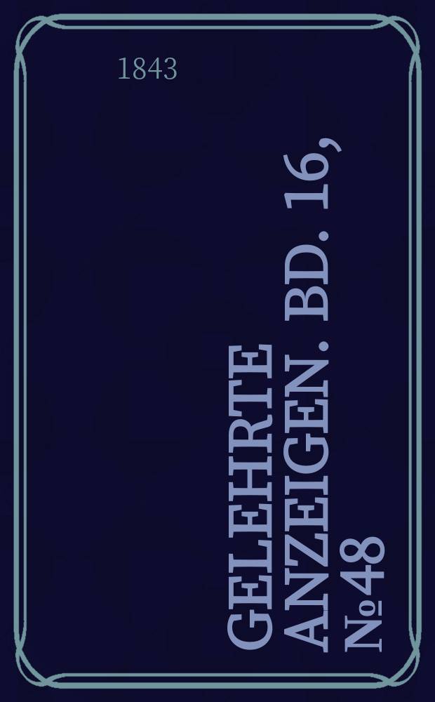 Gelehrte Anzeigen. Bd. 16, № 48