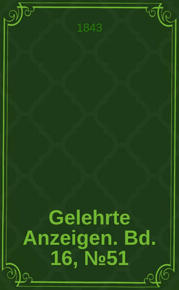 Gelehrte Anzeigen. Bd. 16, № 51